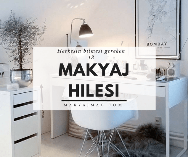Herkesin Bilmesi Gereken 13 Makyaj Hilesi Herkesin Bilmesi Gereken 13 Makyaj Hilesi