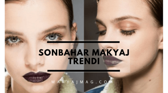 Sonbahar Makyaj Trendleri — 2017